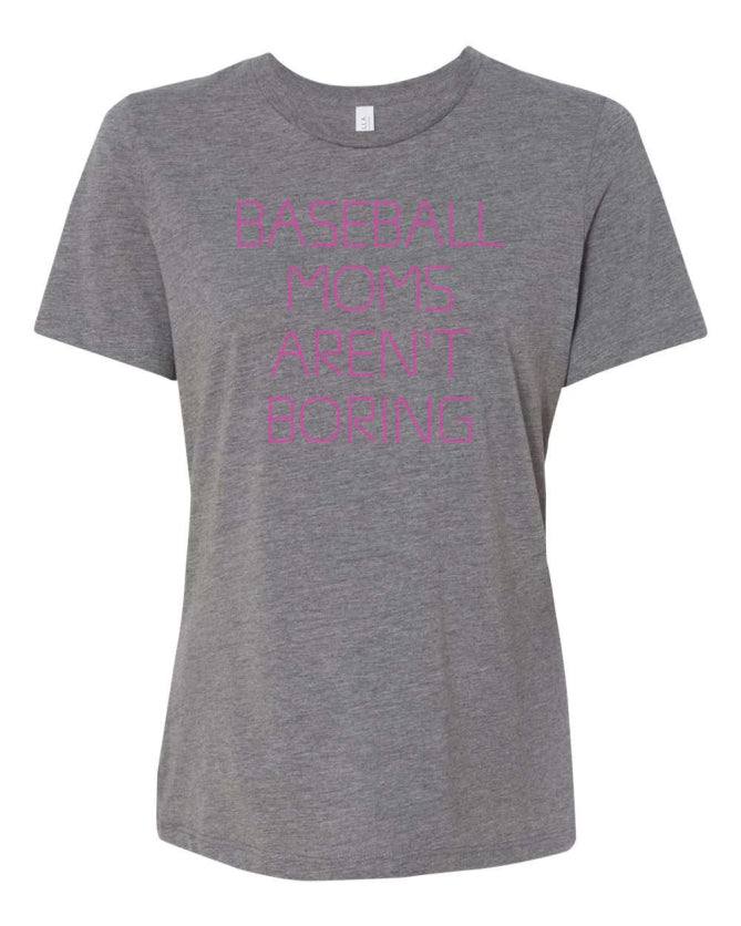 Baseball Moms Aren't Boring T-Shirt