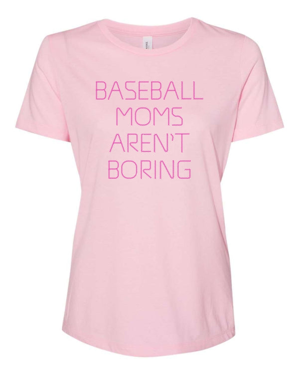 Baseball Moms Aren't Boring T-Shirt