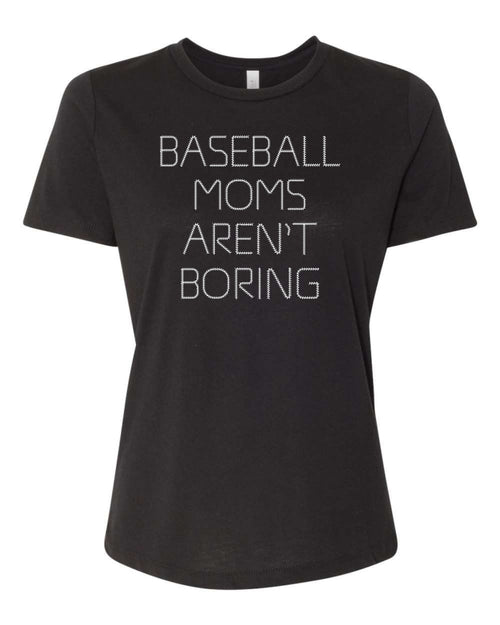 Baseball Moms Aren't Boring T-Shirt